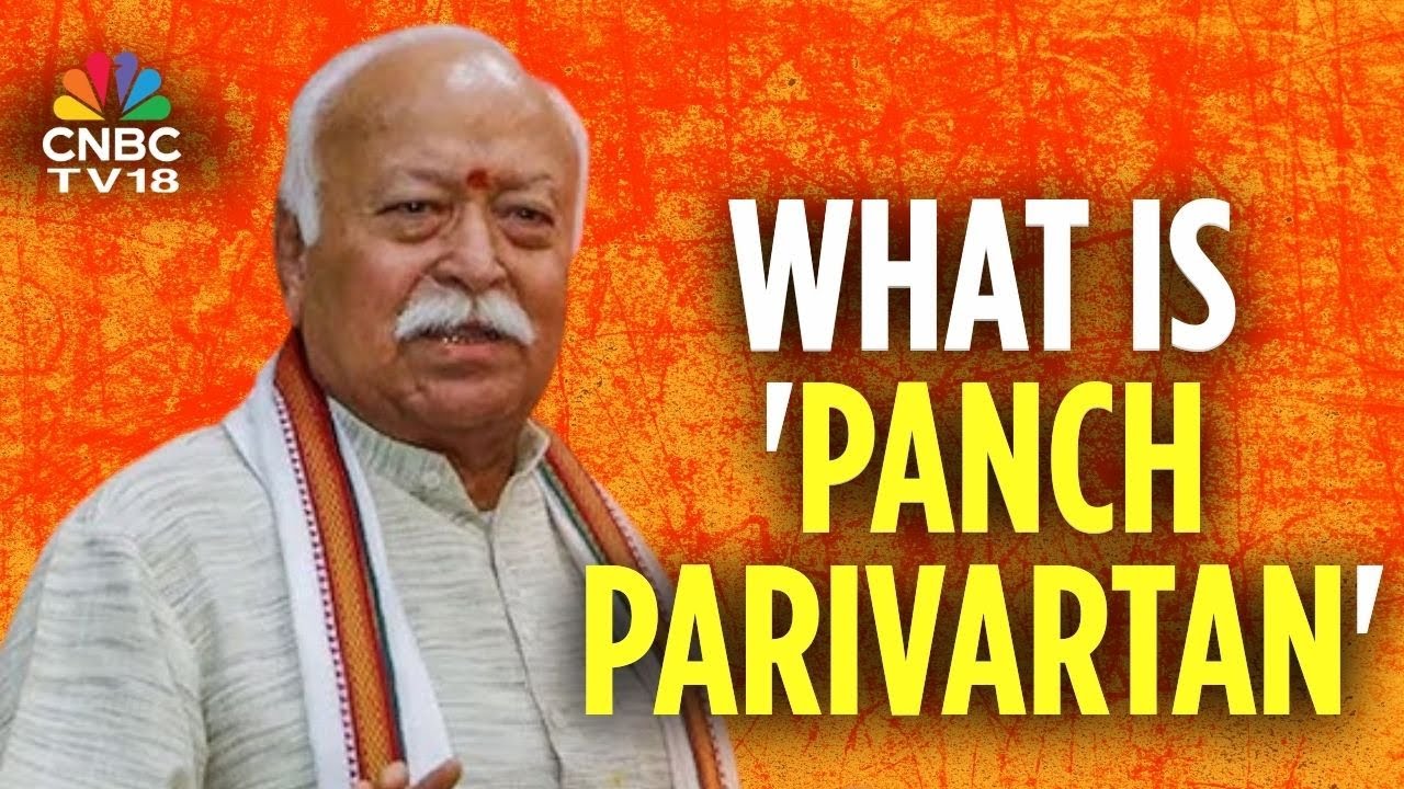 What Is Panch Parivartan? And How Is It Possible? RSS Chief Mohan Bhagwat Shares | N18V | CNBC T1V8