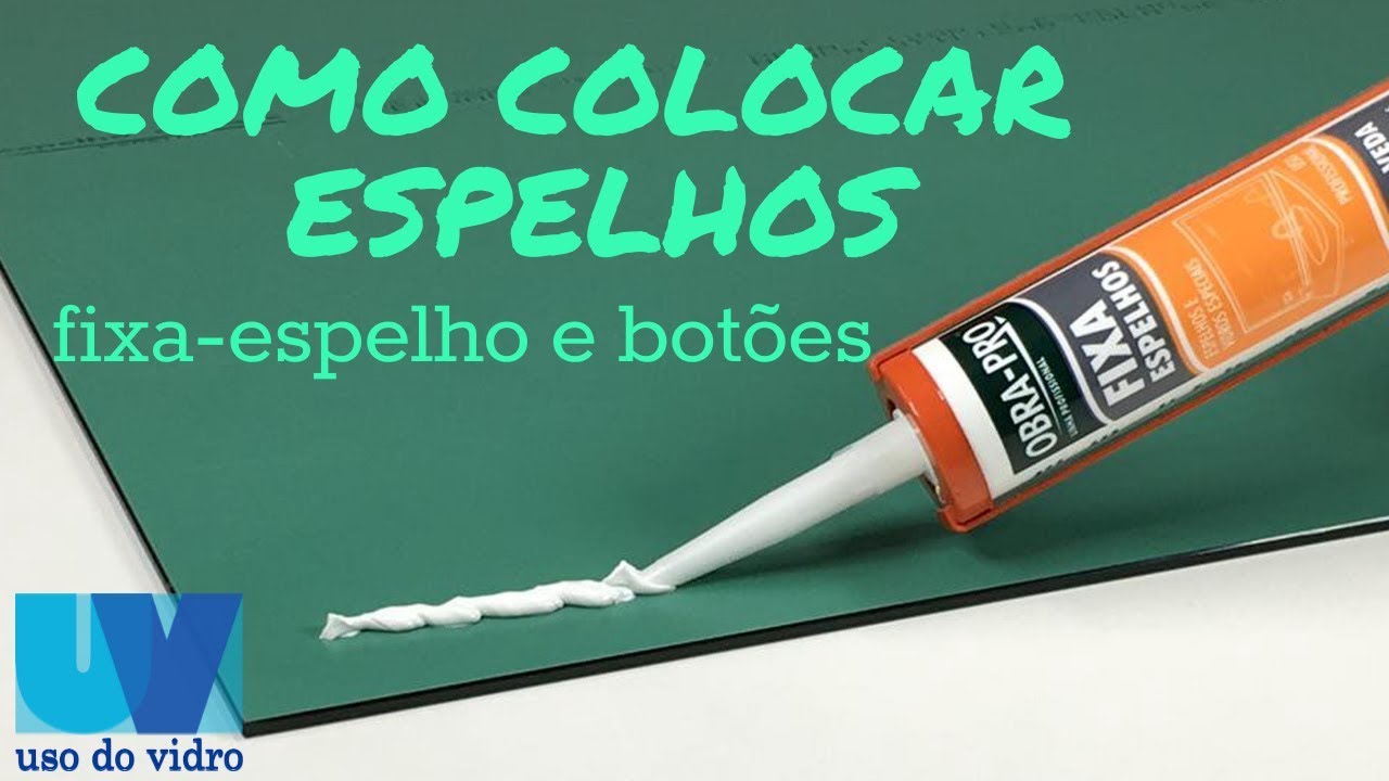 COMO COLOCAR ESPELHOS COM FIXA ESPELHO OU BOTÕES