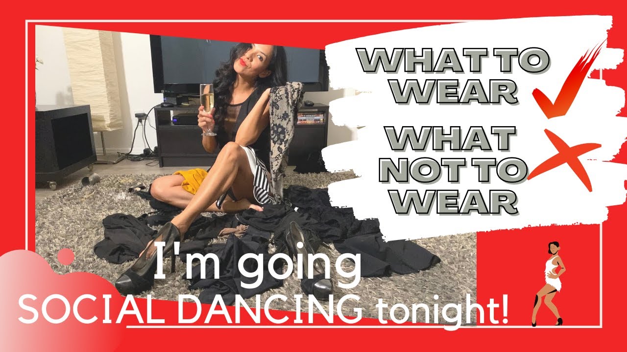 I’m going social dancing tonight 💃🏻|| What TO Wear ✔️ What NOT to Wear❌ [My TOP 2 outfits 🔥]