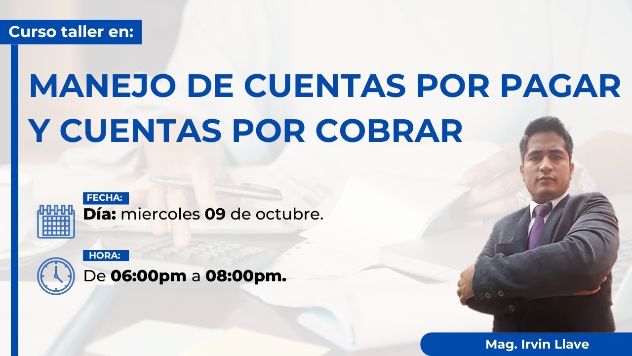 MANEJO DE CUENTAS POR PAGAR Y CUENTAS POR COBRAR | CURSO COMPLETO Y GRATUITO