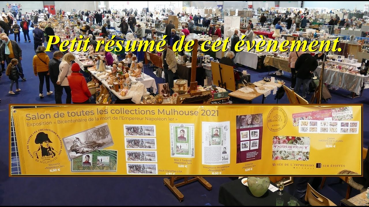 R&eacute;sum&eacute; du salon des collectionneurs &agrave; Mulhouse. Octobre 2021.