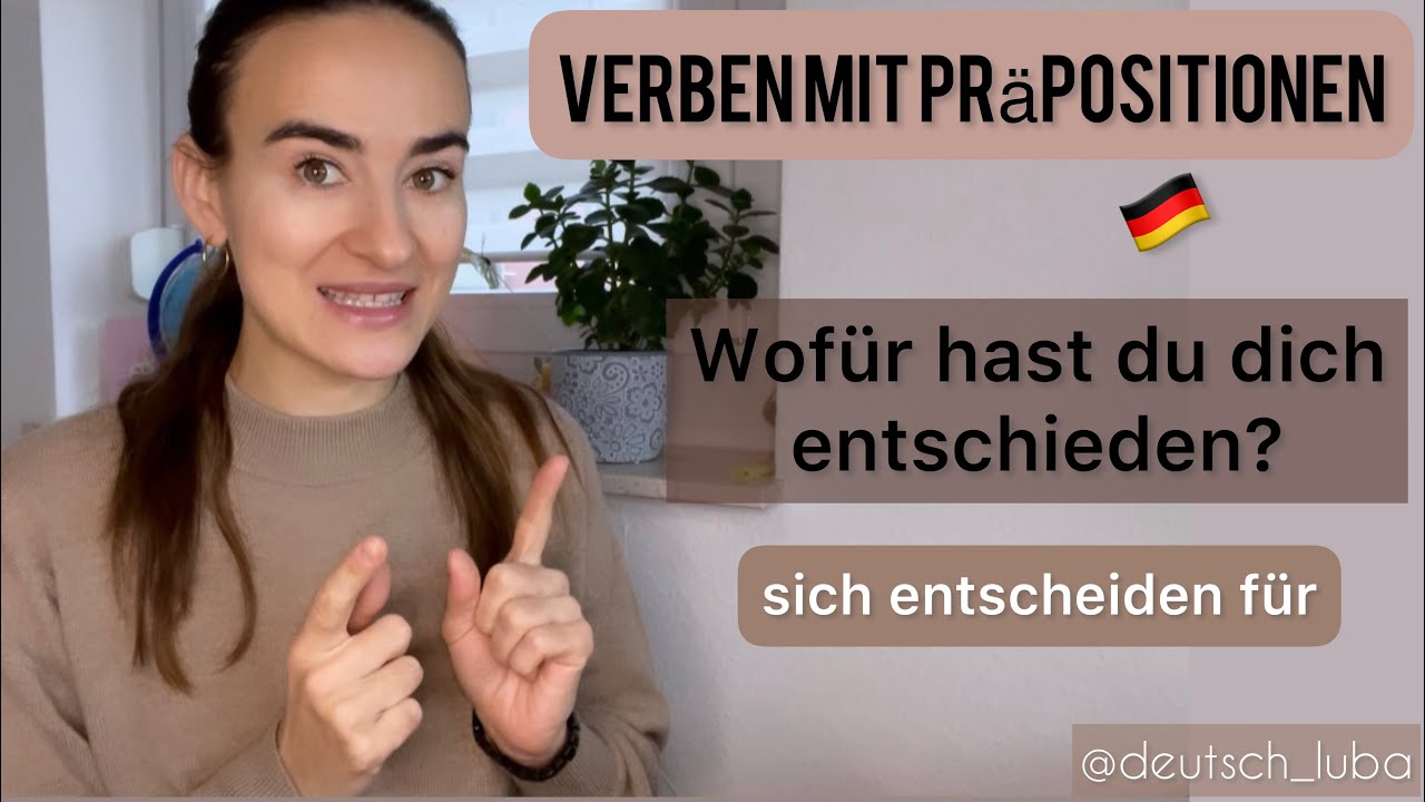 Verben mit Präpositionen A2-C1| sich entscheiden für