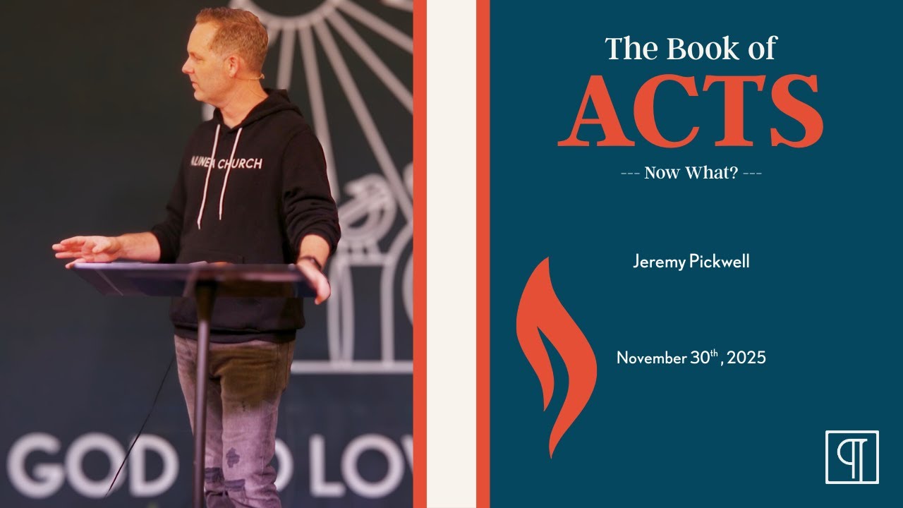 The Book of Acts - Now What?