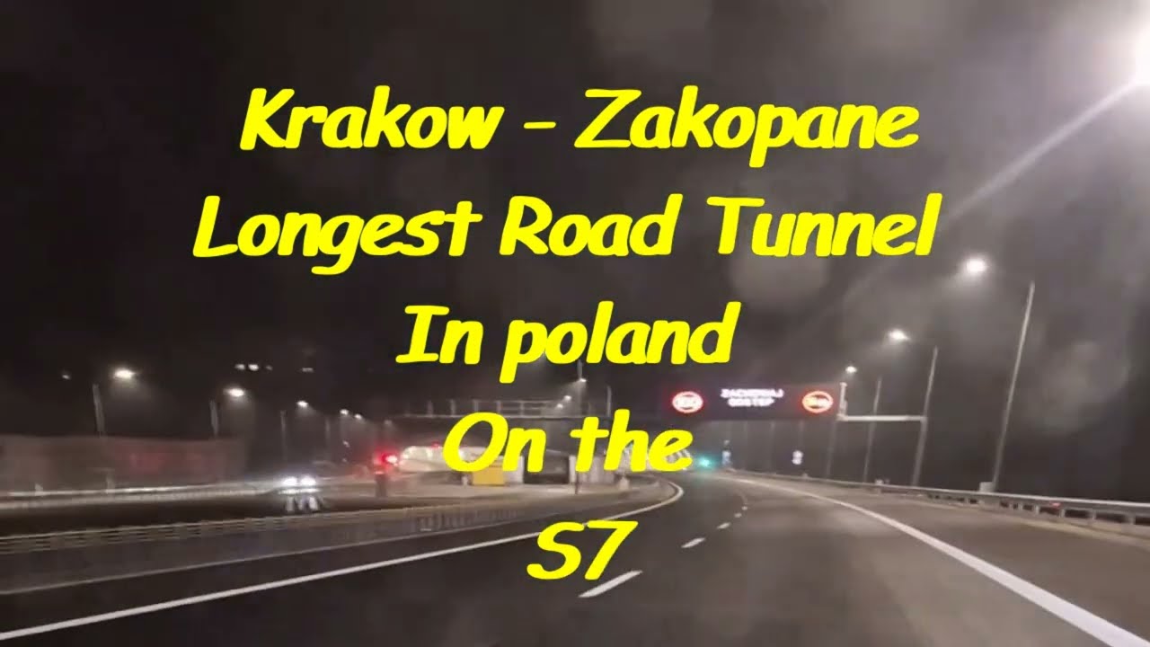 KRAKOW ZAKOPANE TUNNEL      LONGEST ROAD TUNNEL IN POLAND S7      LATE NIGHT DRIVE