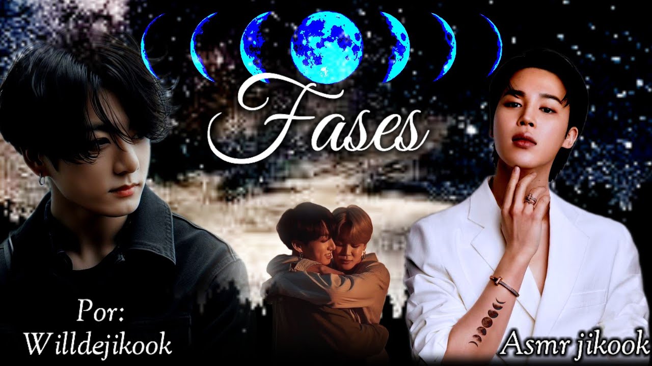 ASMR JIKOOK  ' FASES