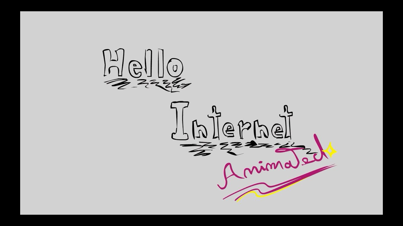 Hello Internet Animated #1