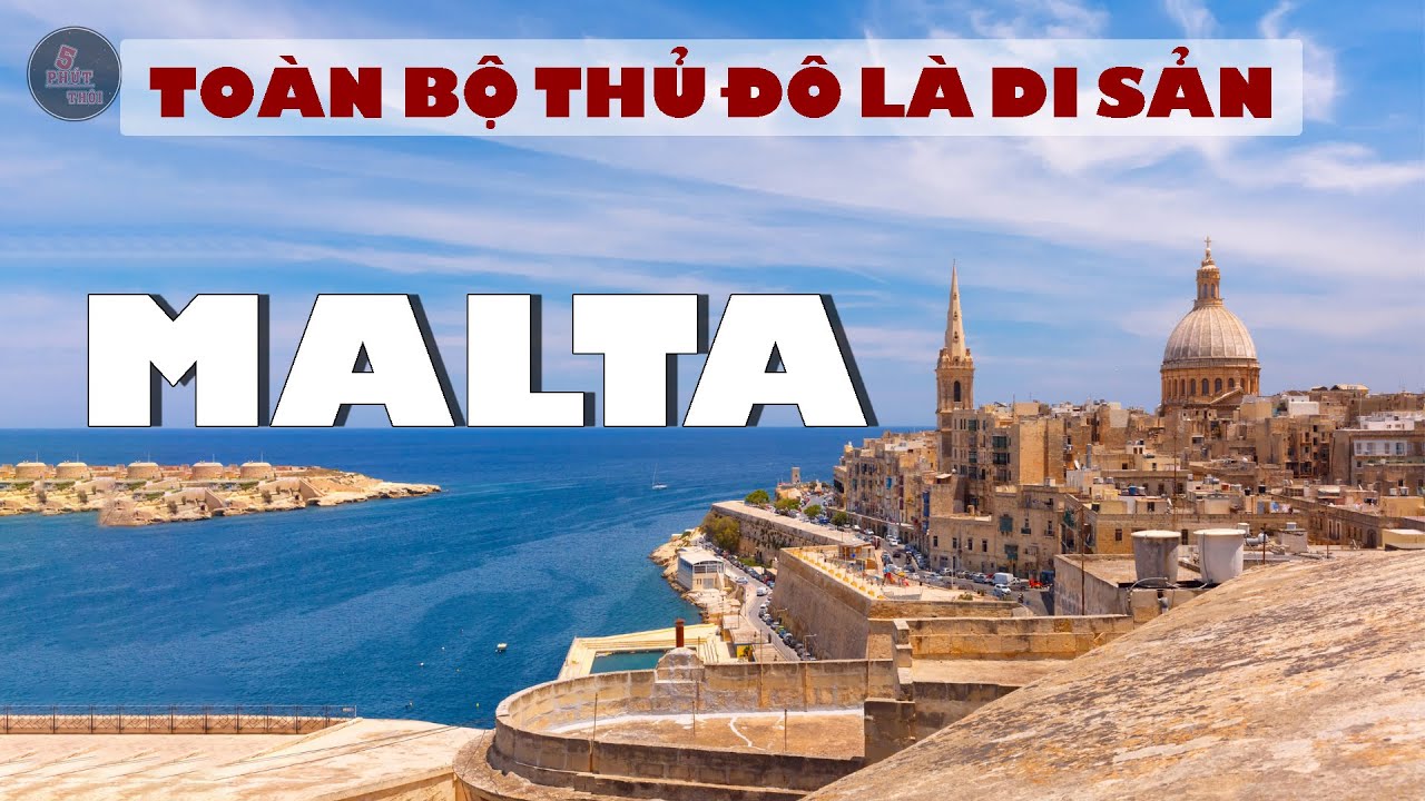 MALTA - VƯƠNG QUỐC CỦA NGƯỜI CHẾT