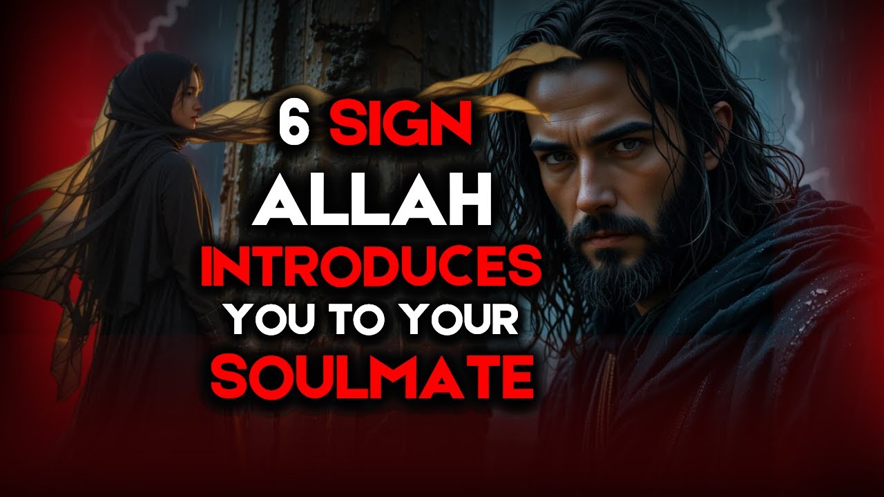 6 Ways ALLAH Introduces You to Your Soulmate Without You Realizing | Islam