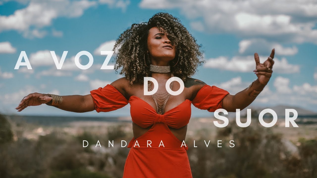 A Voz do Suor | Dandara Alves | Clipe Oficial
