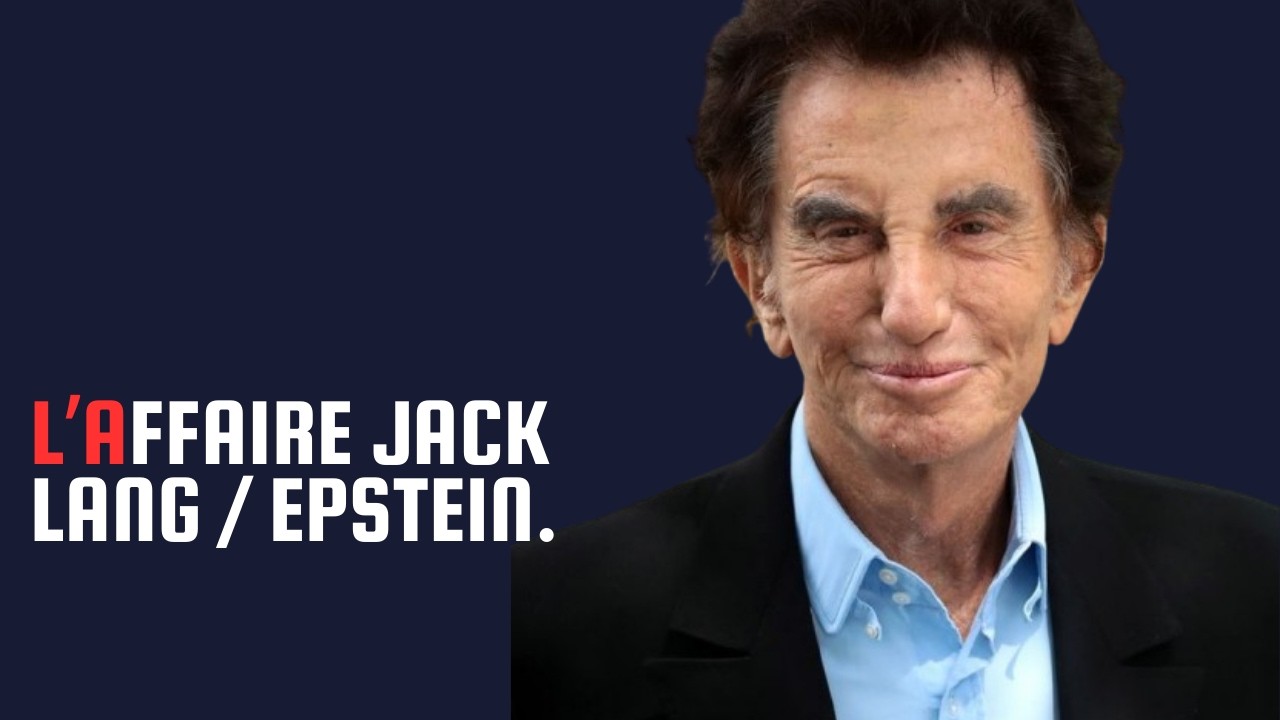 l&rsquo;affaire Jack Lang / Epstein