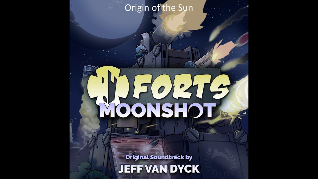 Origin of the Sun : FORTS - Moonshot (Original Soundtrack) - Jeff van Dyck