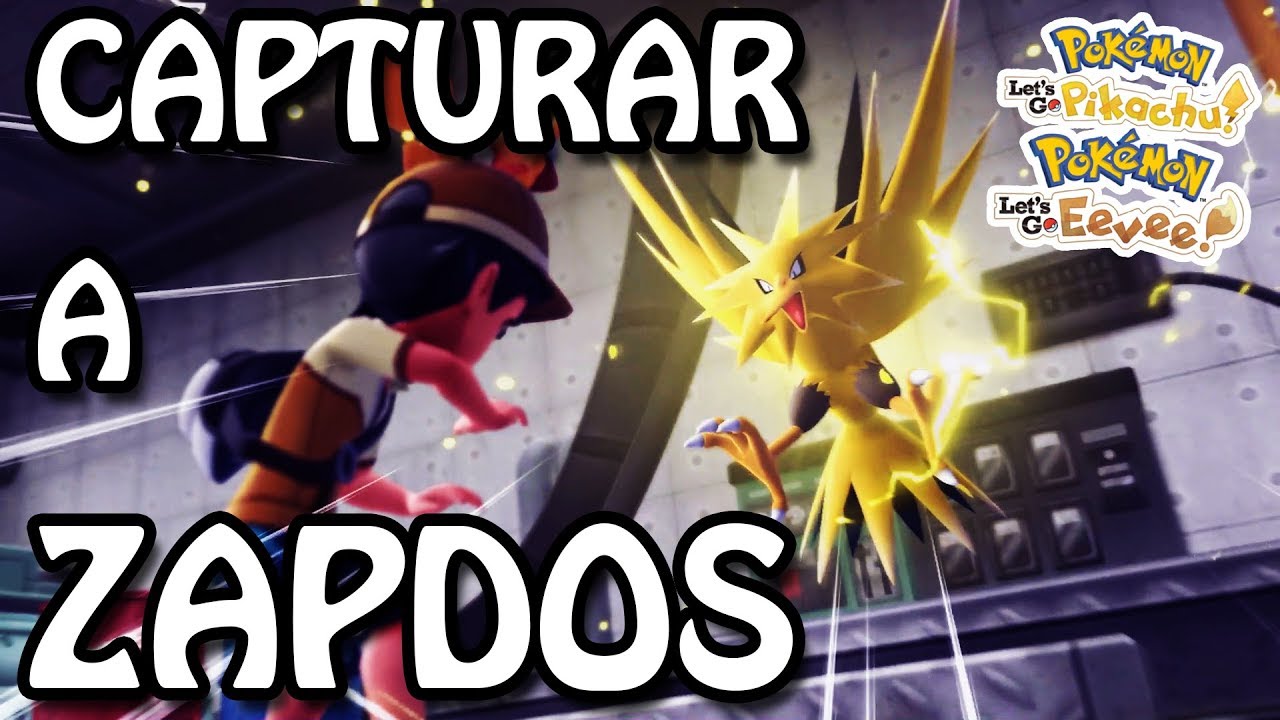 ⚡&iexcl;&iexcl;C&Oacute;MO CONSEGUIR a ZAPDOS!!⚡ en Pok&eacute;mon: Let's Go Pikachu & Eevee