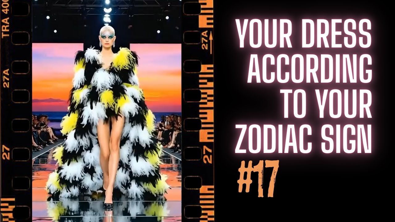 Zodiac Signs in the Most Stunning Dresses