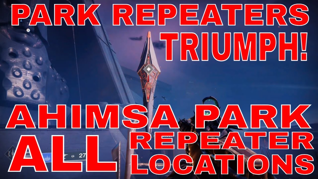 All 8 Ahimsa Park Apogee Repeater Location - Park Repeaters Triumph - Destiny 2 Neomuna