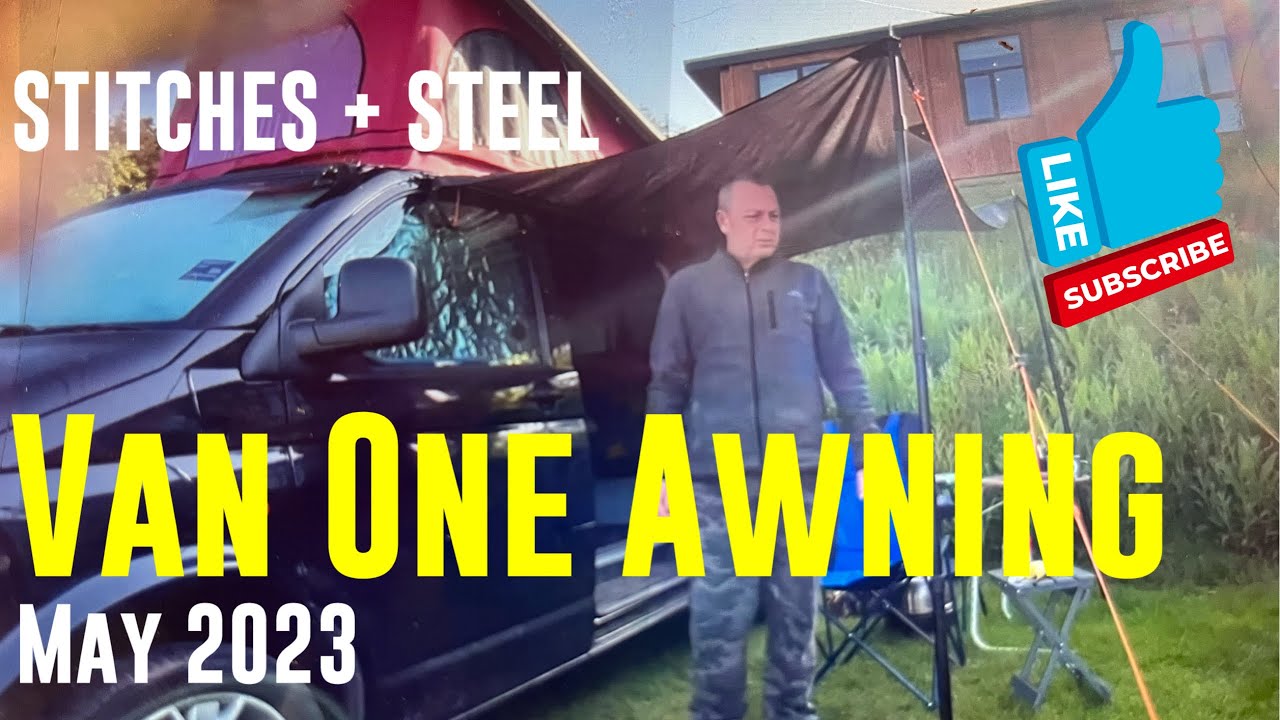 Van Awning added : Stitches + Steel Van One Awning to our Camper £100 May 2023