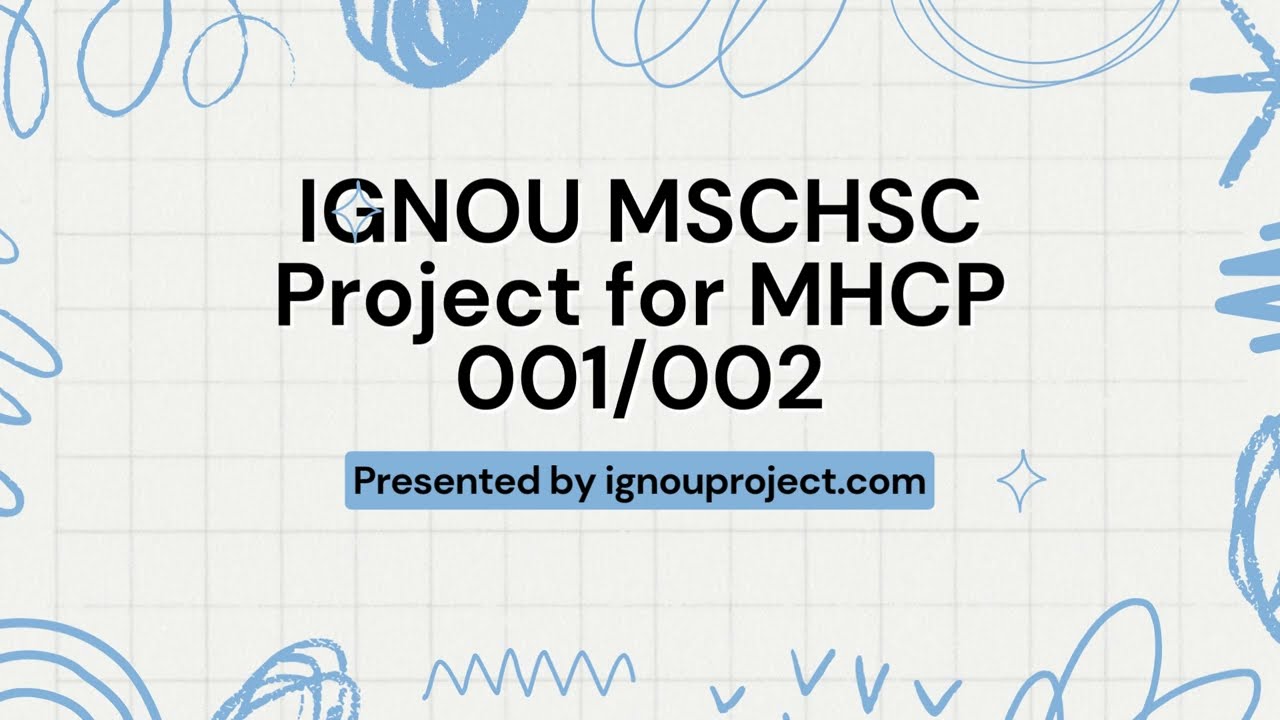 IGNOU MSCHSC Project for MHCP 001002|Ignou Project