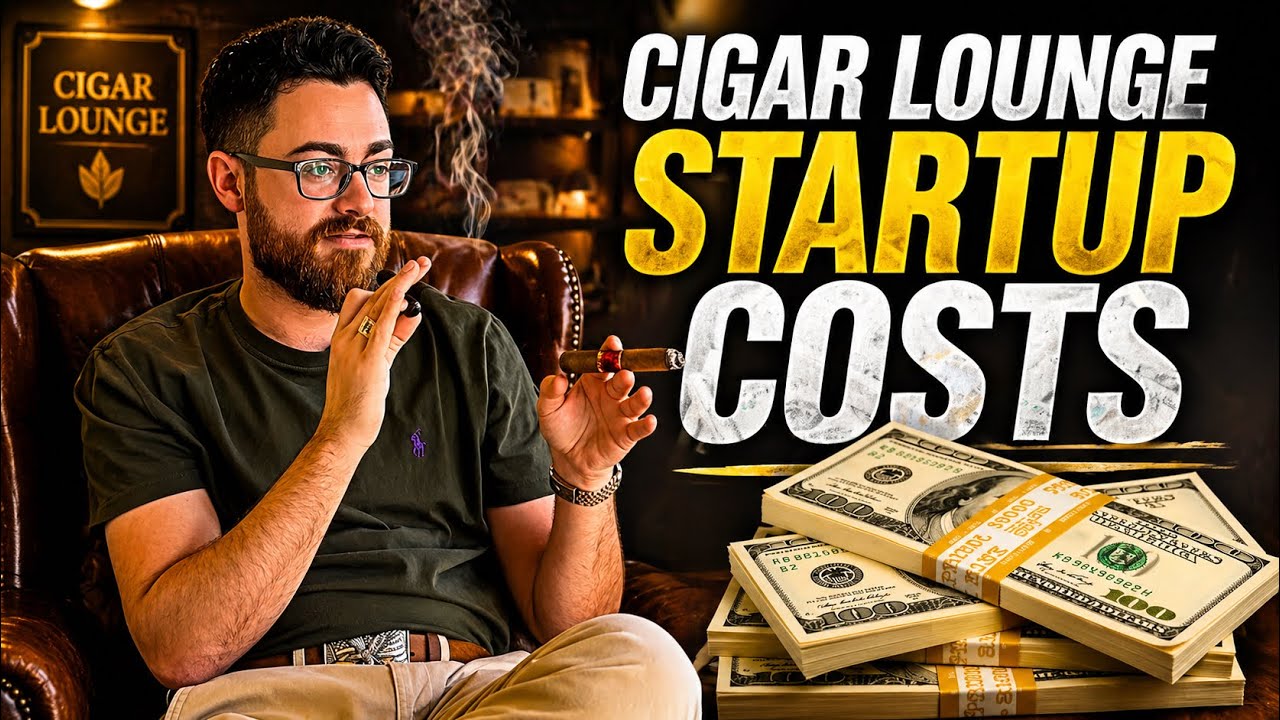 How Much To Open A Cigar Lounge (a brief cost analysis overview)