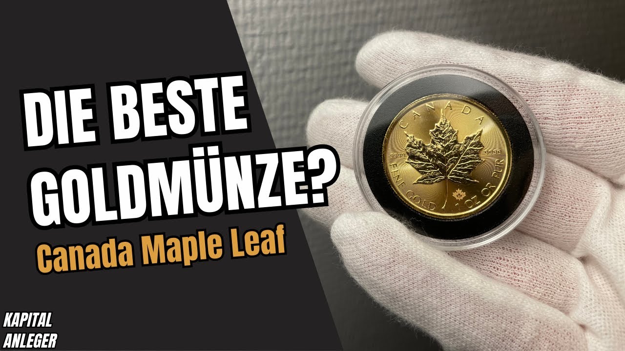 Canada Maple Leaf 1oz Goldm&uuml;nze - Die beste Anlagem&uuml;nze der Welt? / Review