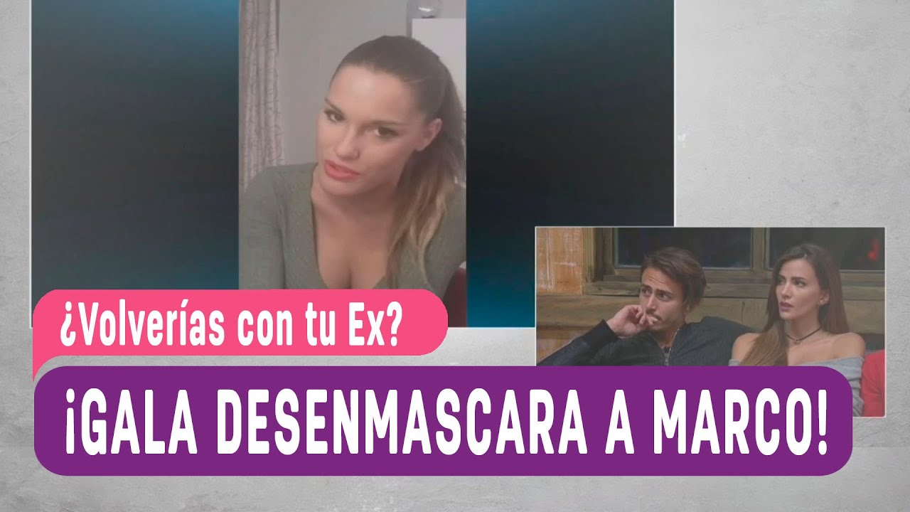 ¿Volverías con tu EX? - Gala desenmascara a Marco - Capítulo 83 Completo