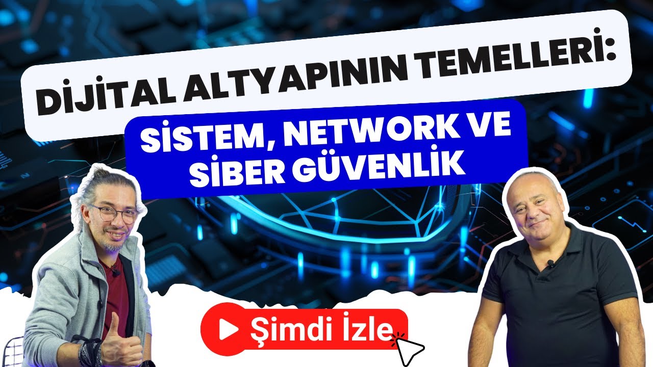 Sistem, Network ve Siber Güvenlik - Dijital Altyapının Temelleri