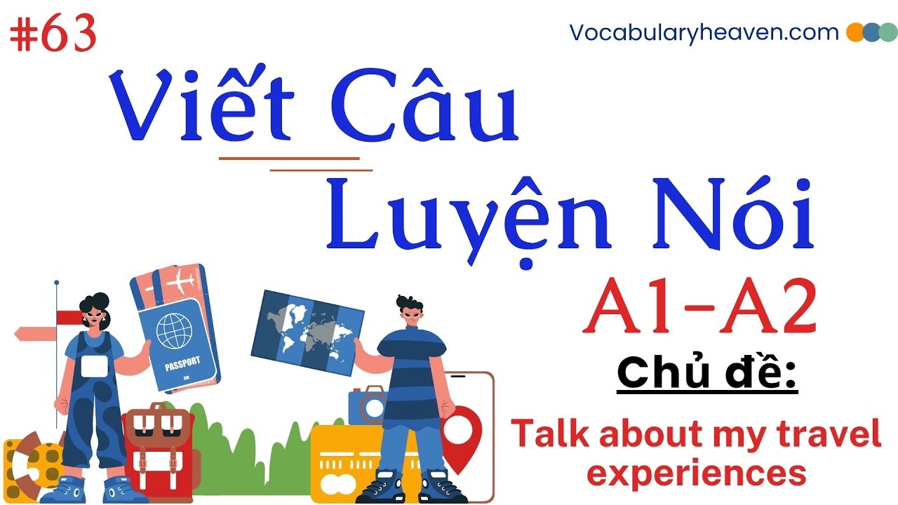 Viết câu luyện nói theo chủ đề 01_nói về trải nghiệm đi du lịch