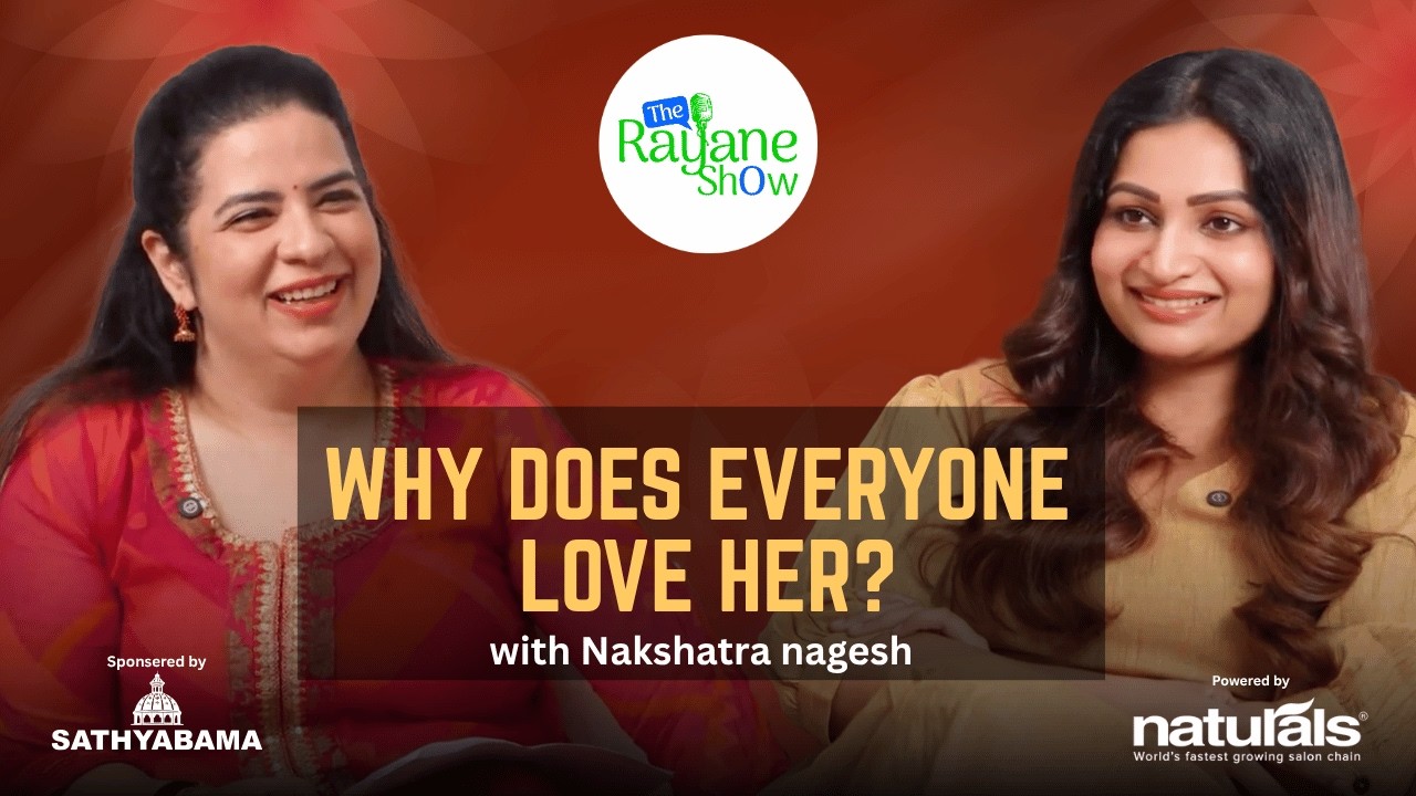 Nakshathra Nagesh: The Girl We See on Screen vs. The Woman We Don&rsquo;t | Season 3, Episode 11 |