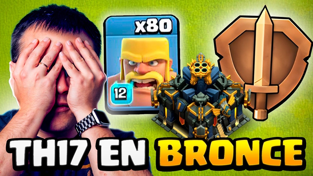Qu&eacute; pasa si un TH17 ataca en Liga Bronce? 💥 Clash of Clans