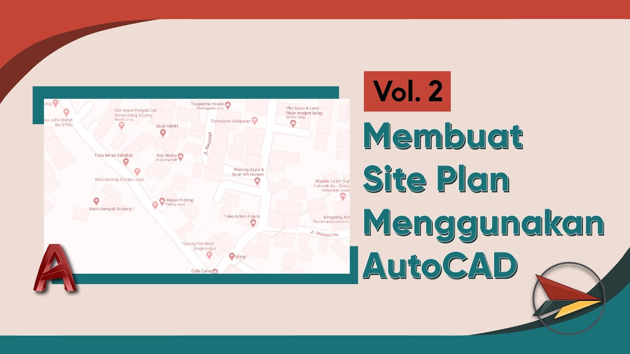 Vol. 2 : Membuat Site Plan menggunakan AutoCAD