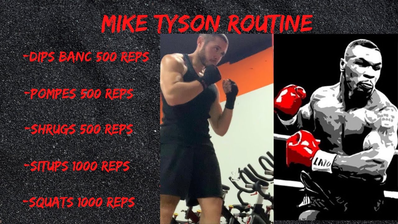 JE M’ENTRAÎNE COMME MIKE TYSON