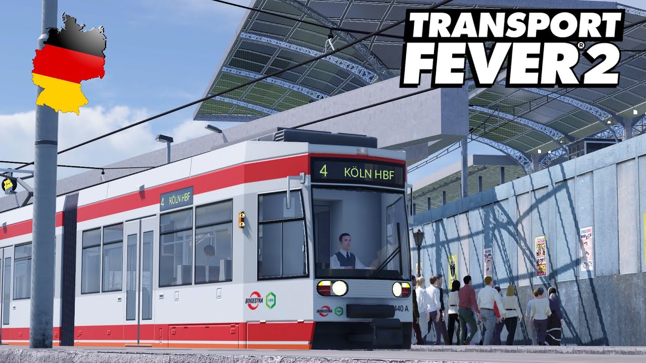 Transport Fever 2 Deutschlandmap XXL Führerstandsmitfahrt | Straßenbahn Köln Linie 4