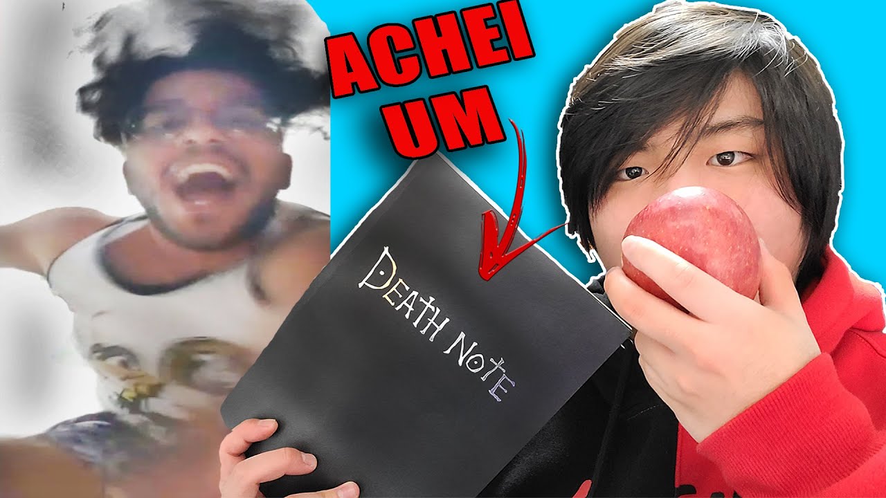 ACHEI UM DEATH NOTE NA RUA E ESCREVI O NOME DELE.