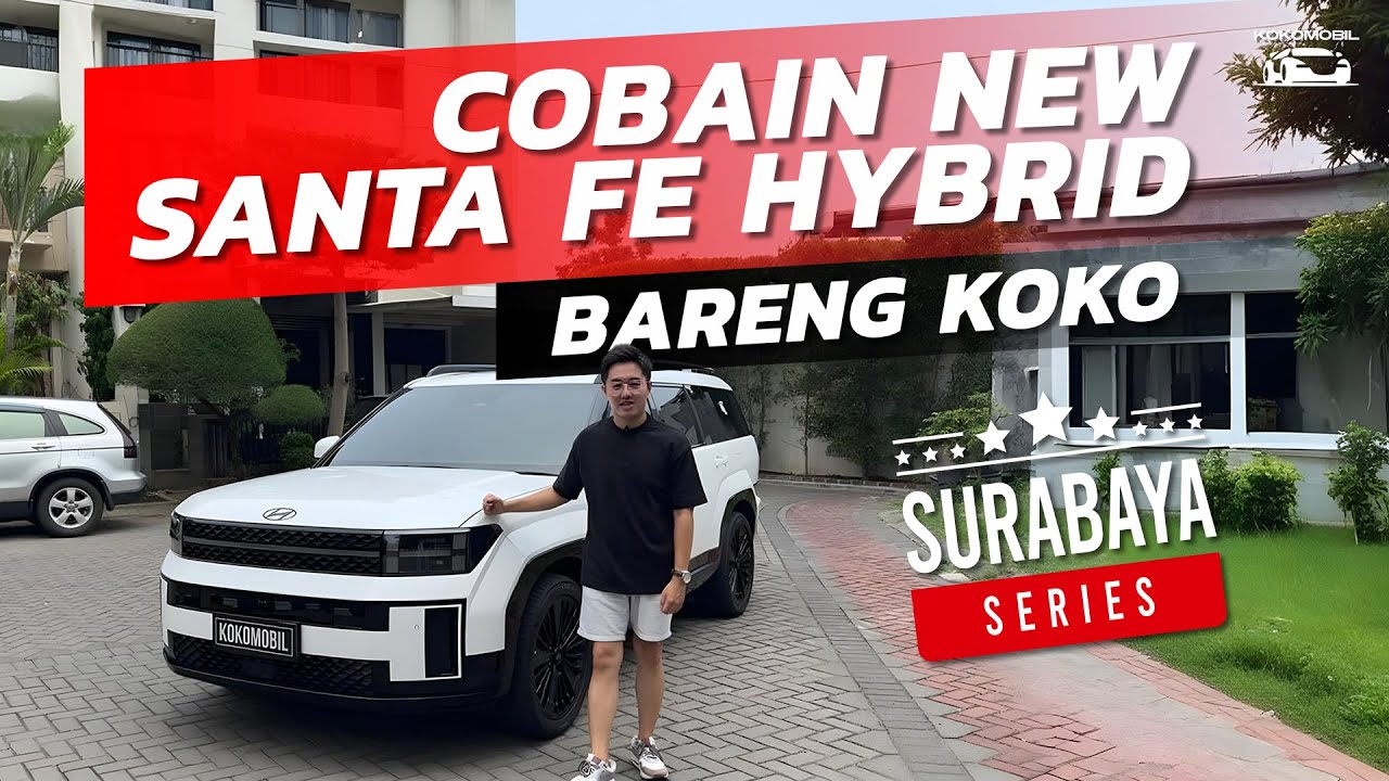 YUK IKUT KOKO COBAIN NEW SANTA FE HYBRID !