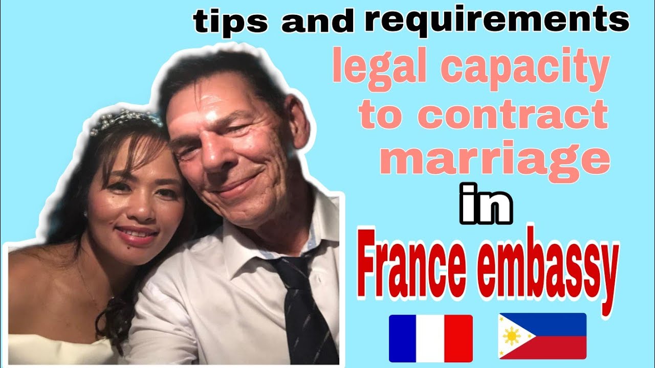 LEGAL CAPACITY TO CONTRACT MARRIAGE REQUIREMENTS IN PHILIPPINES | FRANCE EMBASSY MANILA