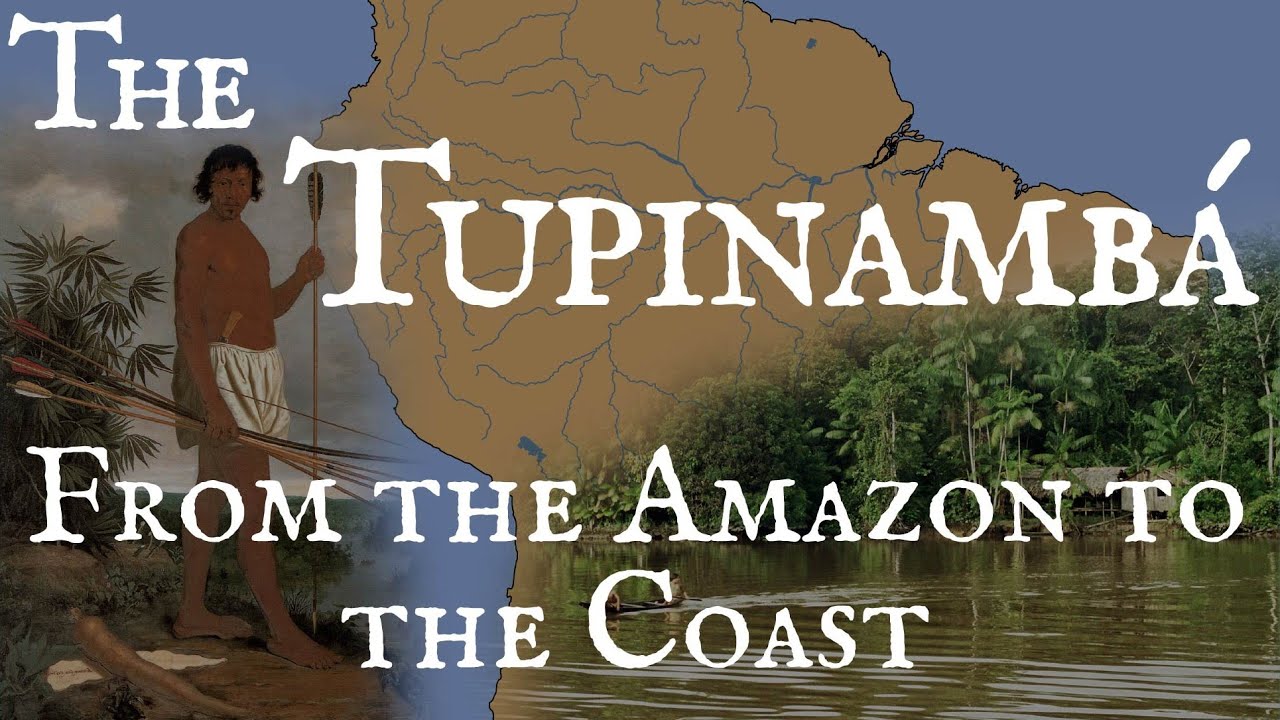 The Tupinamb&aacute;: From the Amazon to the Coast
