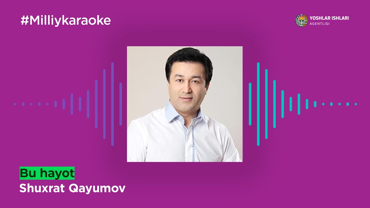 Shuxrat Qayumov - Bu hayot | Milliy Karaoke