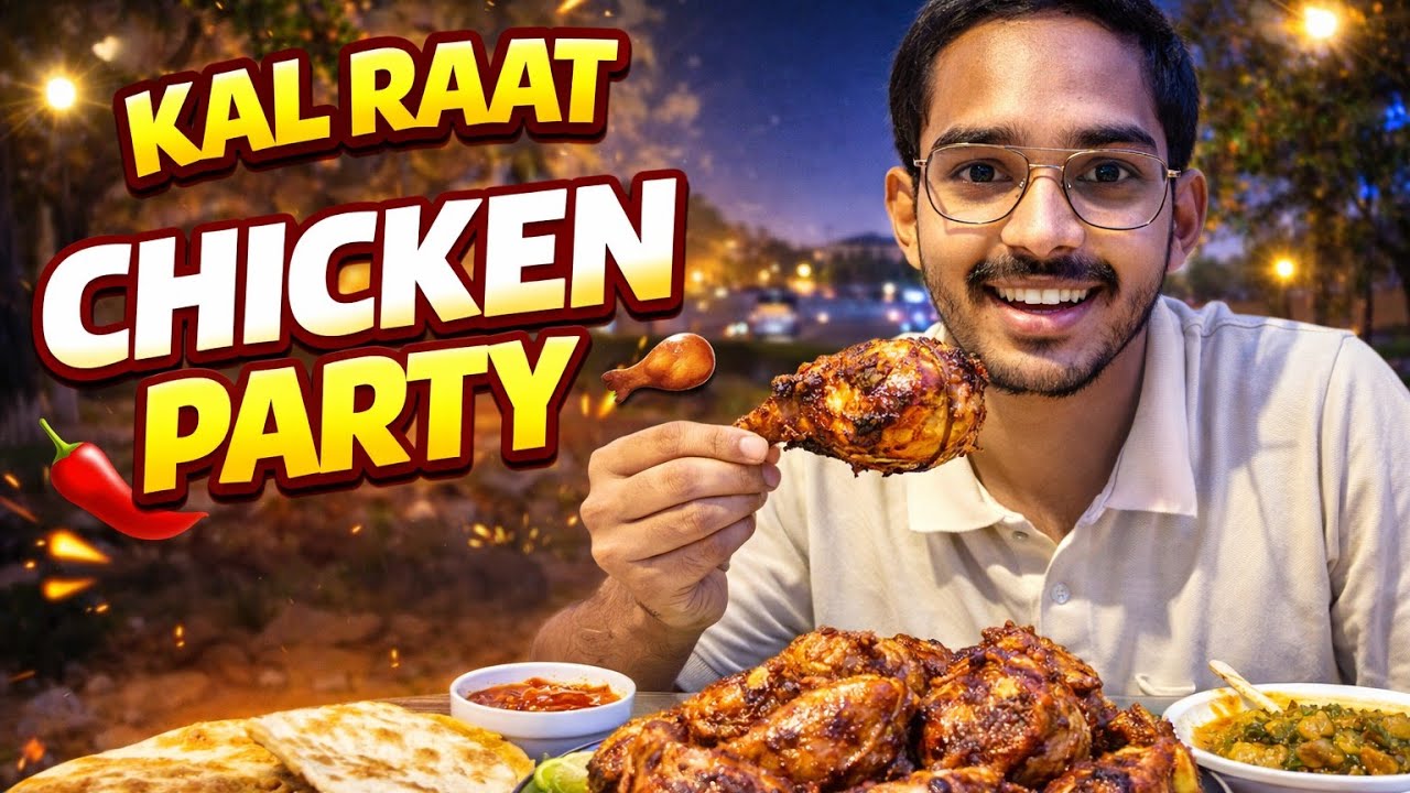Kal Raat Chicken Party 🍗 | Friend Ke Saath Late Night Masti 😳