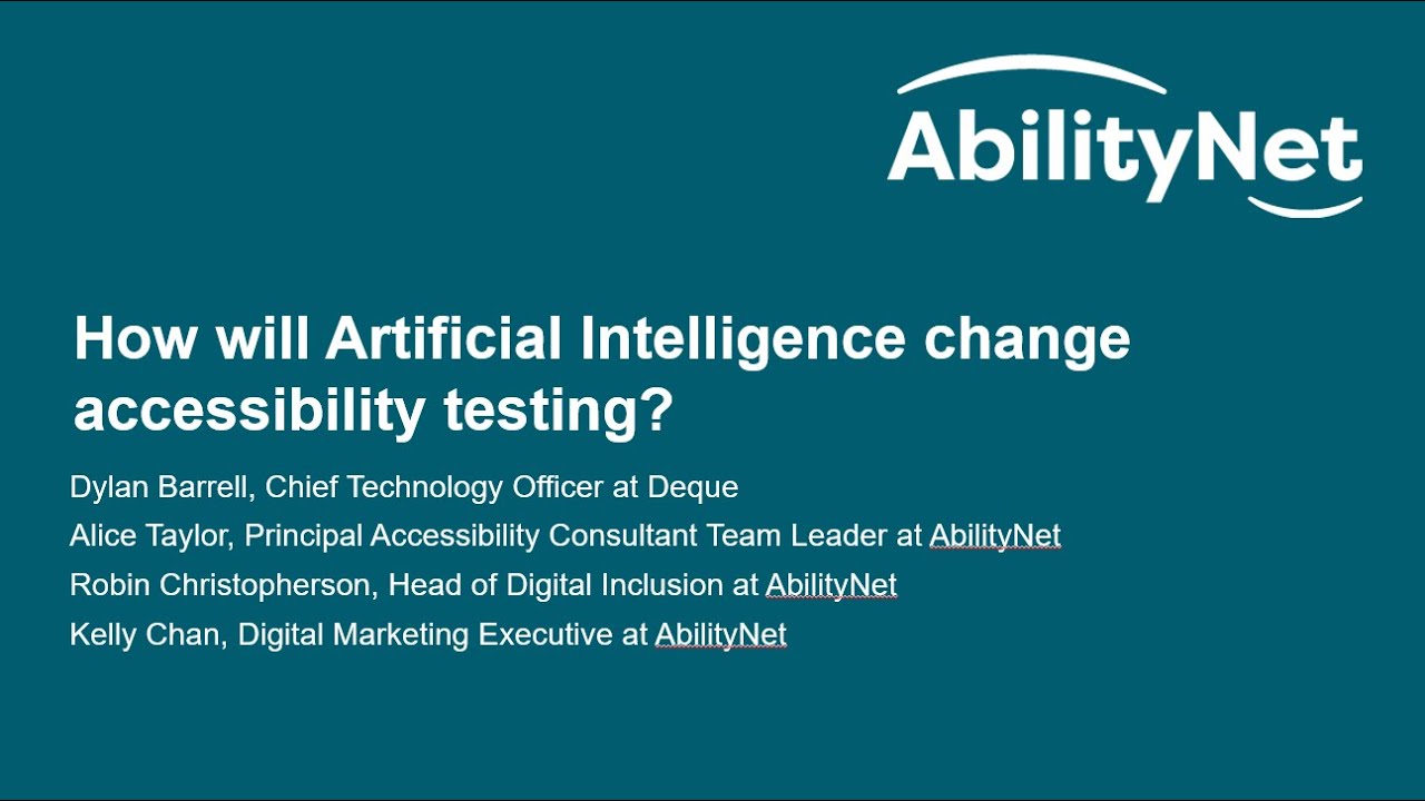 How will Artificial Intelligence change accessibility testing - AbilityNet Webinar