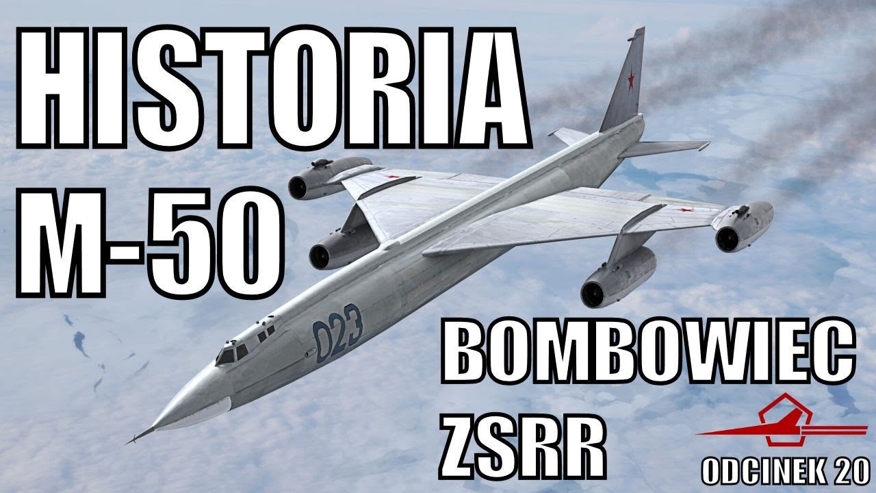 MIASISZCZEW M-50 - STRATEGICZNY BOMBOWIEC ZSRR - FILM PL