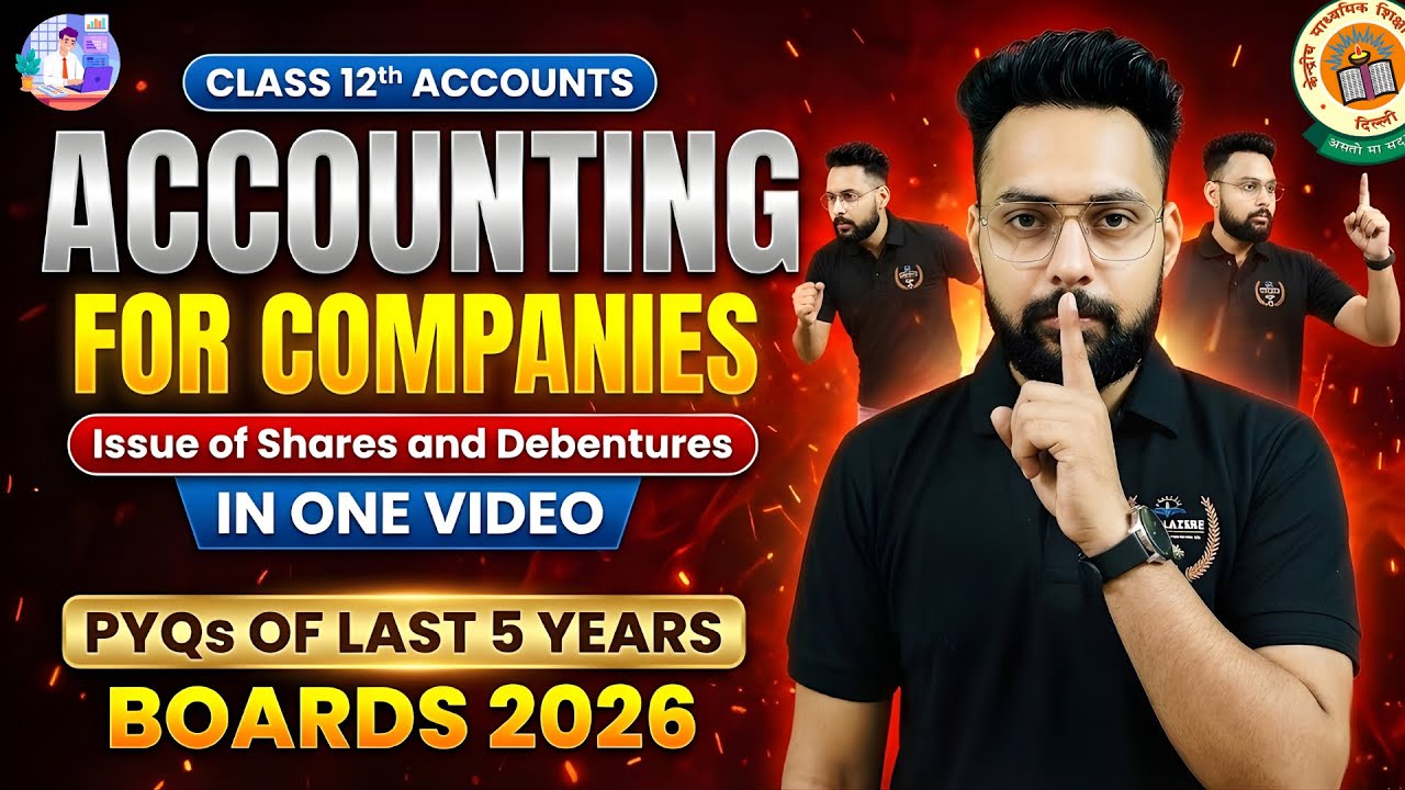 Boards 2026🚨 Class-12| Accounts| Accounting for Companies |Shares & Debentures |PYQs in ONE VIDEO | 