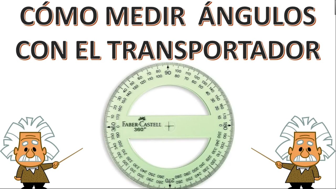 MEDICIÓN DE ÁNGULOS CON EL TRANSPORTADOR