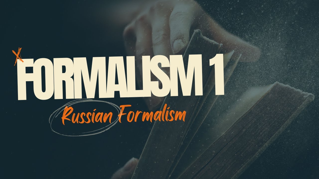 Formalism 1 - Russian Formalism in Literature | An In-Depth Exploration