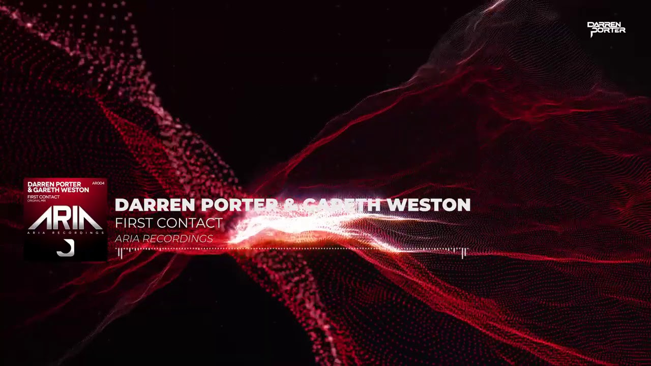 Darren Porter & Gareth Weston - First Contact (Extended Mix)