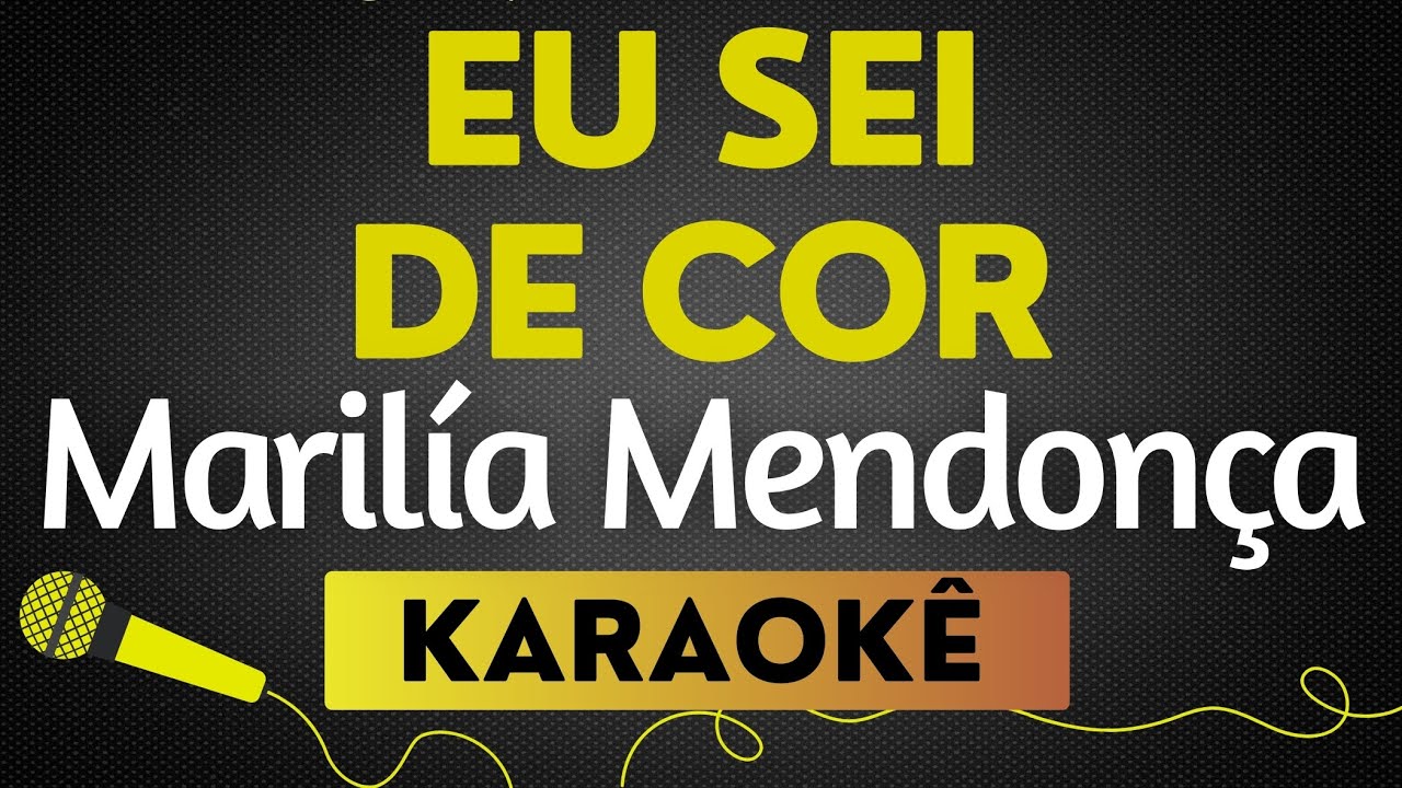 EU SEI DE COR - MARÍLIA MENDONÇA | KARAOKÊ SEM VOCAL / PLAYBACK COM LETRA