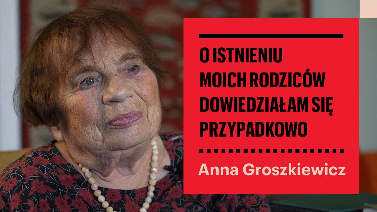 Anna Groszkiewicz | O istnieniu moich rodziców dowiedziałam się przypadkowo