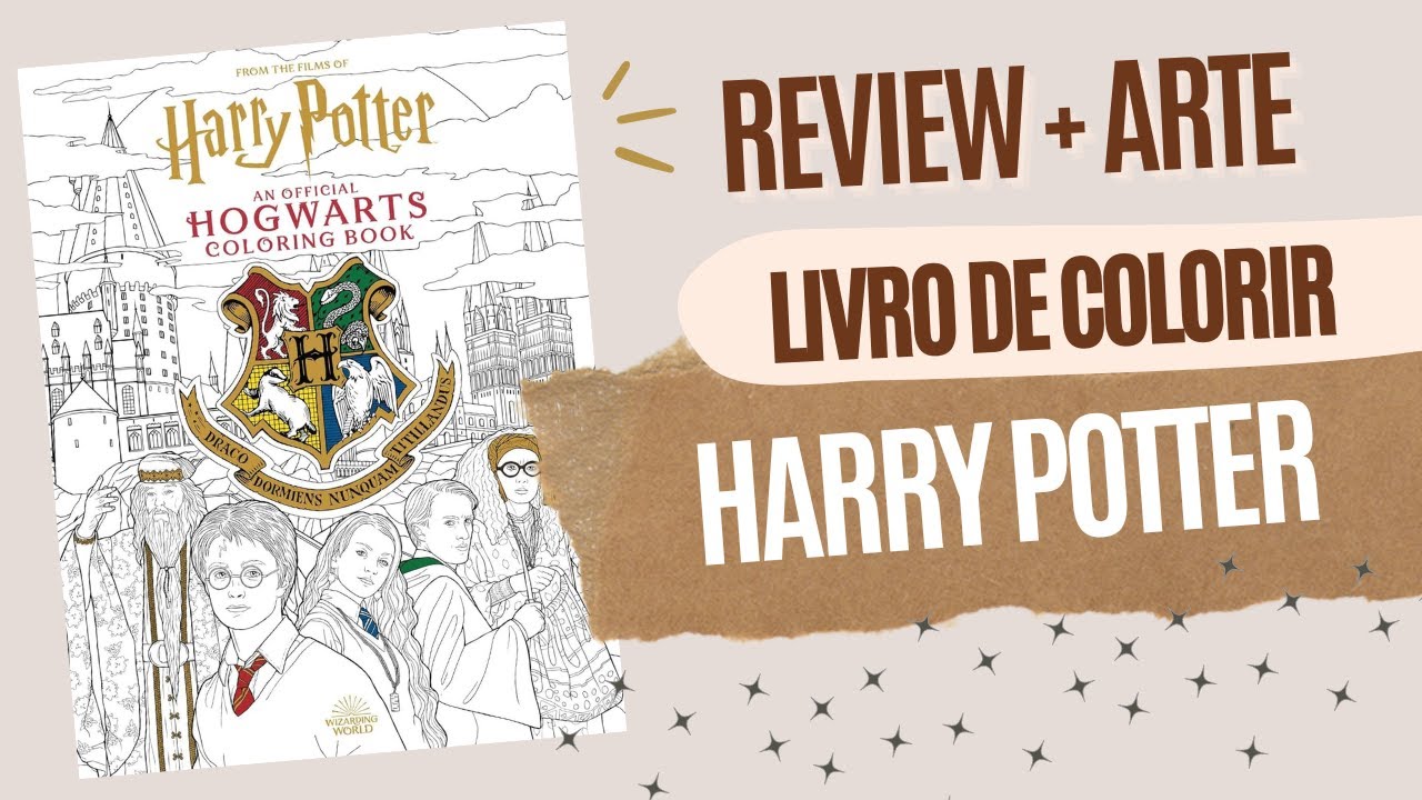 Review Livro de Colorir Harry Potter: An Official Hogwarts Coloring Book | Review + Arte