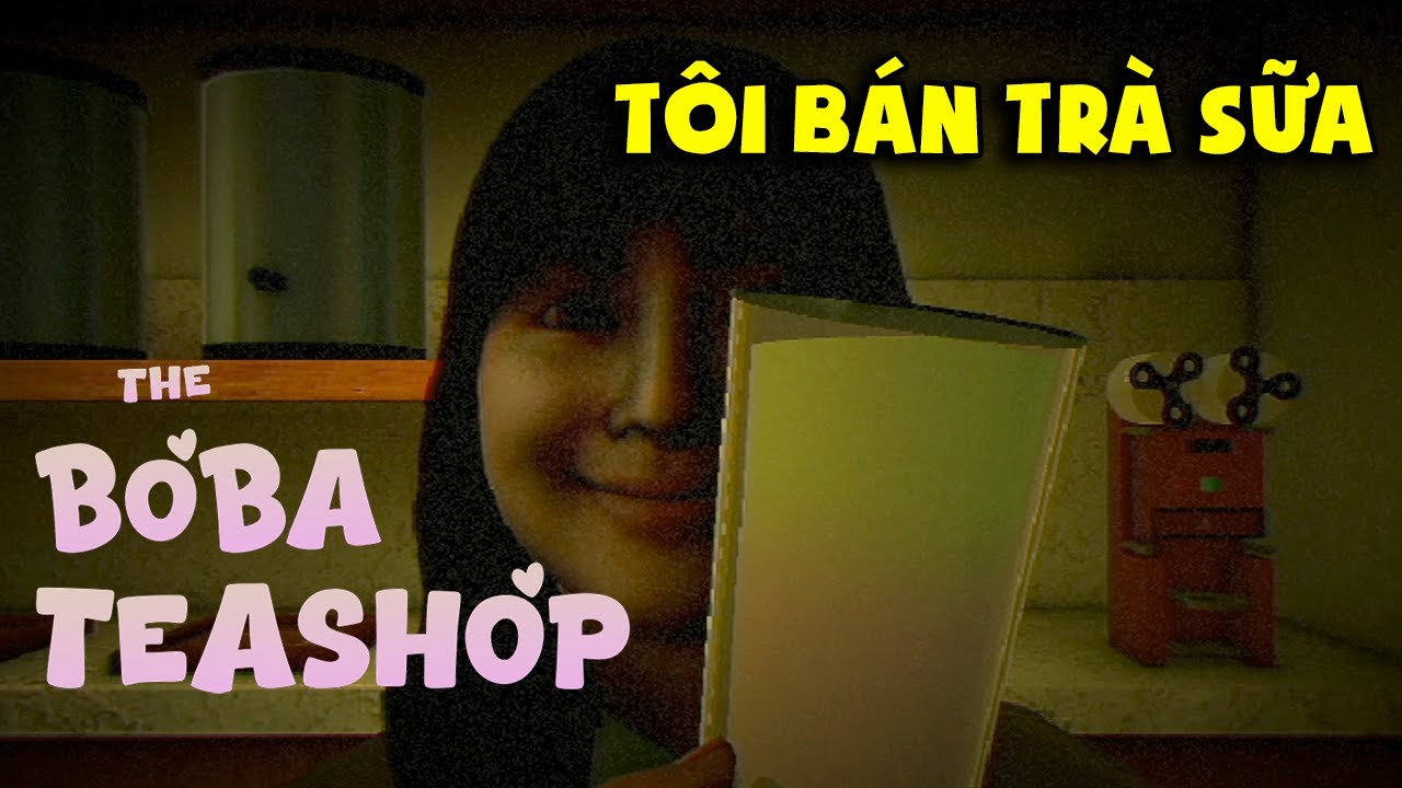 Nay Tôi Kinh Doanh Quán Bán Trà Sữa | THE BOBA SHOP