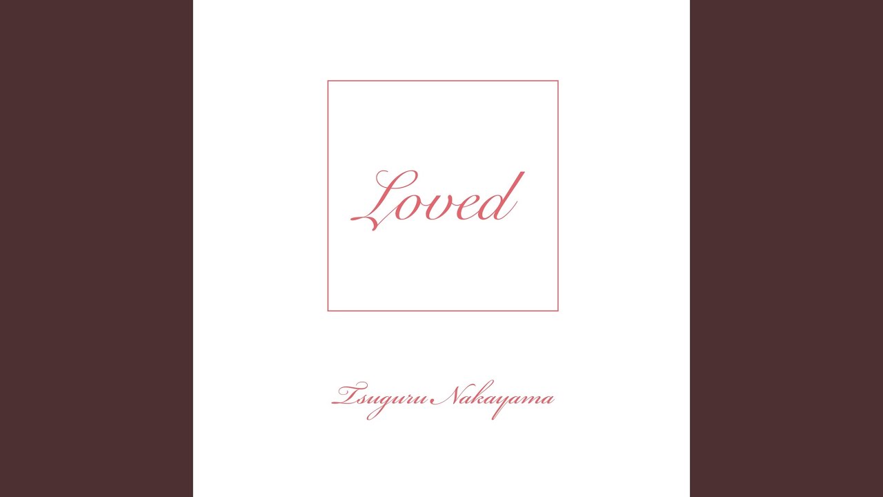 Loved