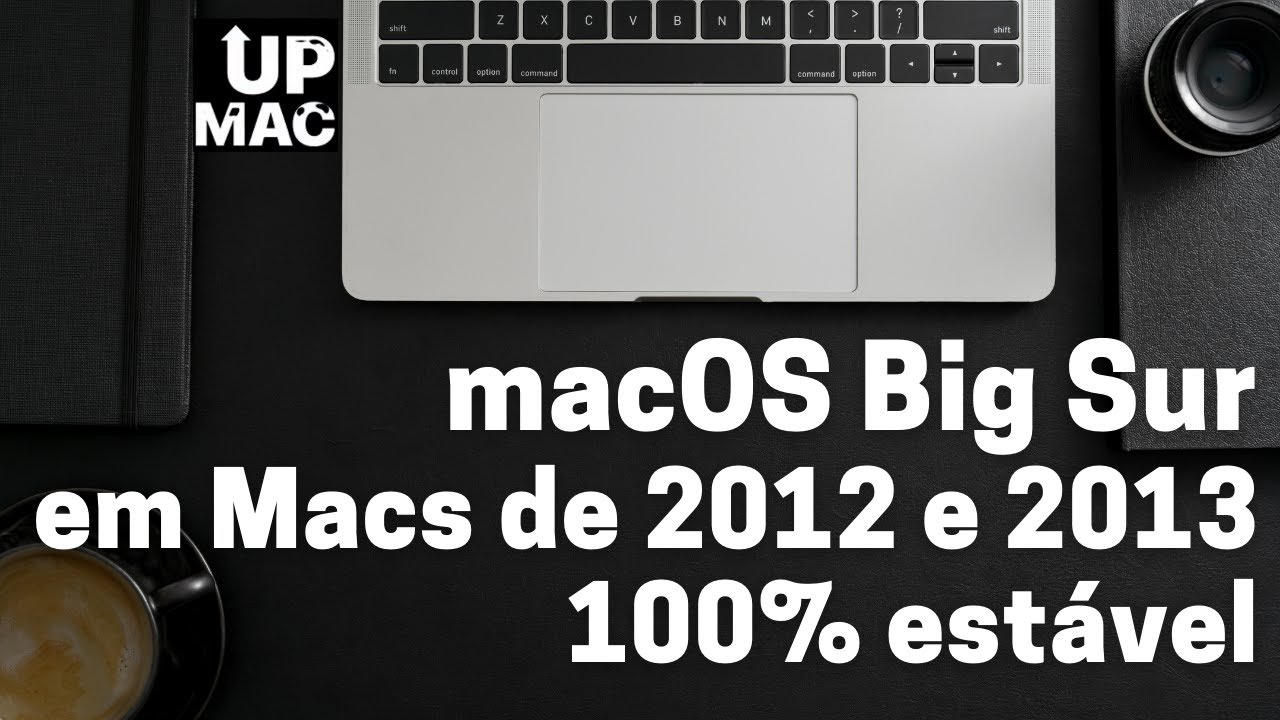 Instalação do macOS Big Sur em Macs 2012 e 2013 | 100% estável | Atualização ou formatação