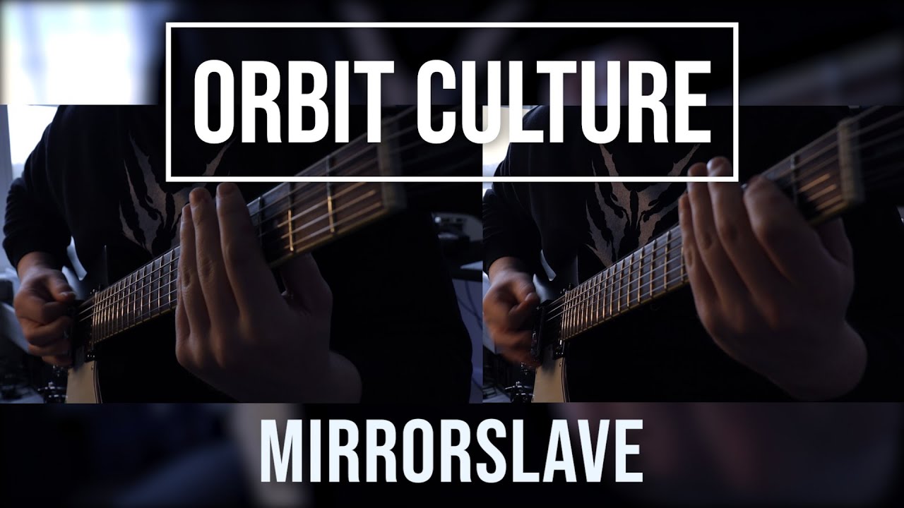 Orbit Culture | Mirrorslave | Guitar Cover