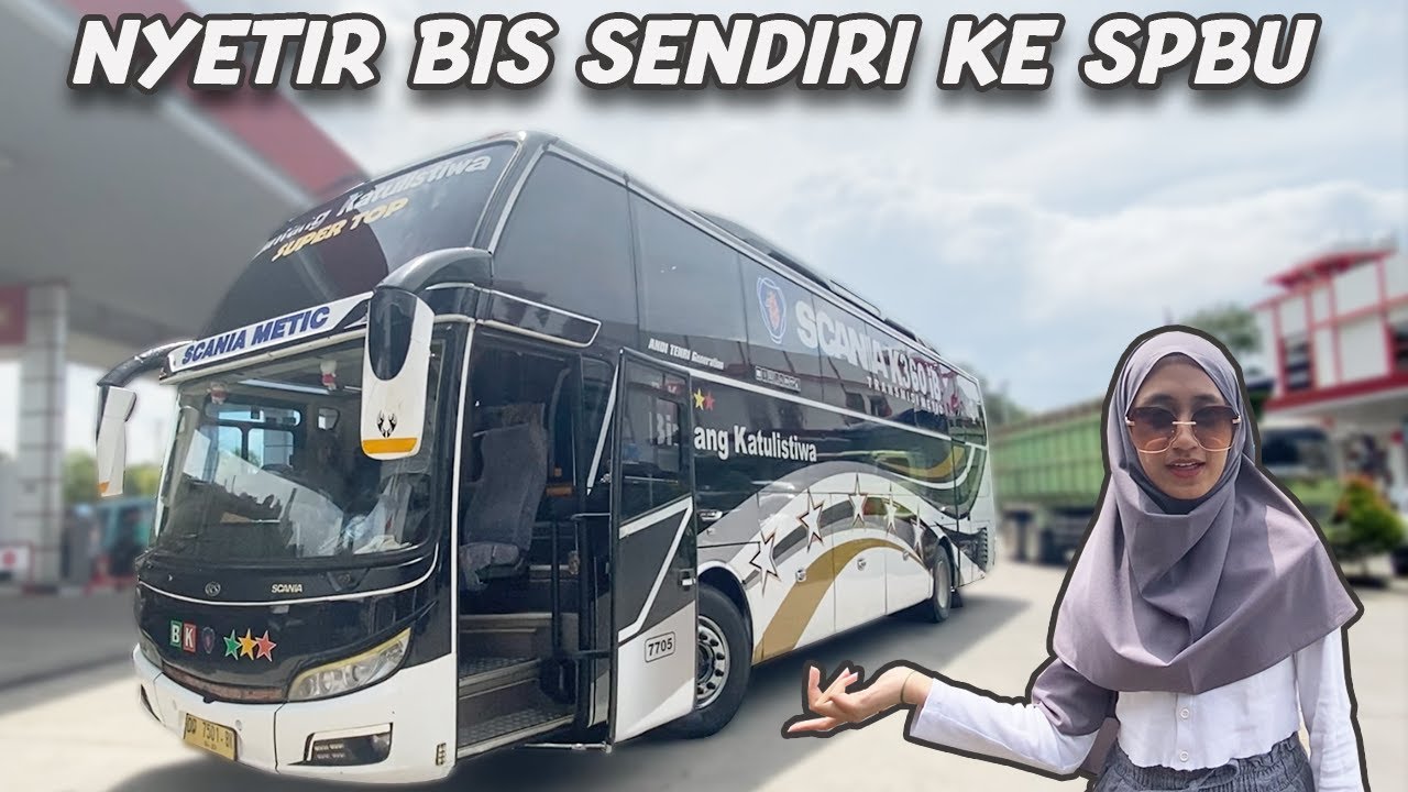 CARA ISI SOLAR BUS SCANIA K360iB | PO. Bintang Katulistiwa
